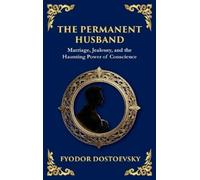 Fyodor Dostoevsky The Permanent Husband (Copertina rigida) Library of Alexandria