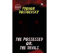 Fyodor Dostoevsky The Possessed or, the Devils (Unabridged) (Tascabile)