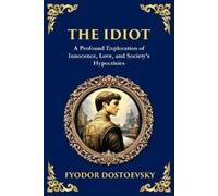 Fyodor Dostoevsky Tim Zengerink Dostoevsky Fyodor The Idiot (Tascabile)
