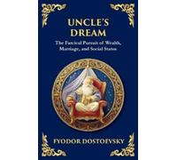 Fyodor Dostoevsky Uncle's Dream (Copertina rigida) Library of Alexandria