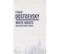 Fyodor Dostoevsky White Nights and Other Short Stories (Copertina rigida)