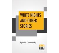 Fyodor Dostoevsky White Nights And Other Stories (Tascabile)