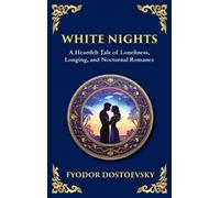 Fyodor Dostoevsky White Nights (Copertina rigida) Library of Alexandria