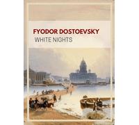 Fyodor dostoevsky white nights english e: White Nights (English Edition)