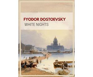 Fyodor dostoevsky white nights english e: White Nights (English Edition)