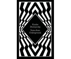 Fyodor Dostoyevsk Notes from Undergroun (Copertina rigida) (PRESALE 05/11/2026)