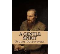 Fyodor Dostoyevsky A Gentle Spirit (Tascabile)