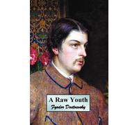 Fyodor Dostoyevsky A Raw Youth (or The Adolescent) (Copertina rigida)