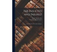 Fyodor Dostoyevsky Constance Black Garn The Insulted and Inju (Copertina rigida)