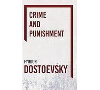 Fyodor Dostoyevsky Crime and Punishment (Copertina rigida)