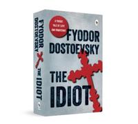 Fyodor Dostoyevsky Fyodor M Dostoevsky The Idiot (Tascabile)