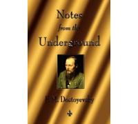 Fyodor Dostoyevsky Fyodor Mikhailovich Dostoe Notes from the Undergr (Tascabile)