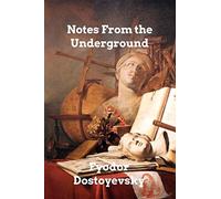 Fyodor Dostoyevsky Notes From the Underground (Tascabile)