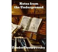Fyodor Dostoyevsky Notes from the Underground (Tascabile)