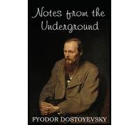 Fyodor Dostoyevsky Notes from the Underground (Tascabile)
