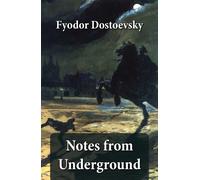 Fyodor Dostoyevsky Notes from the Underground (Tascabile)