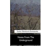 Fyodor Dostoyevsky Notes From The Underground (Tascabile)