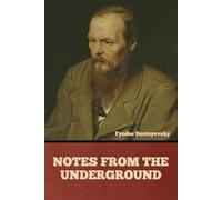 Fyodor Dostoyevsky Notes from the Underground (Tascabile)