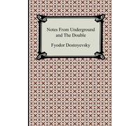 Fyodor Dostoyevsky Notes from Underground and the Double (Tascabile)