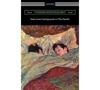 Fyodor Dostoyevsky Notes from Underground and The Double (Tascabile)