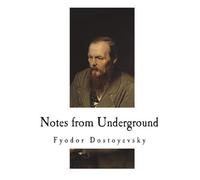 Fyodor Dostoyevsky Notes from Underground (Tascabile)
