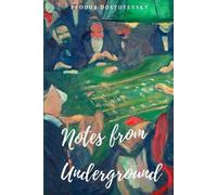 Fyodor Dostoyevsky Notes from Underground (Tascabile)