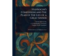 Fyodor Dostoyevsky S S (Samuel Sol Stavrogin's Confession and The P (Tascabile)