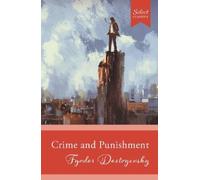 Fyodor Dostoyevsky Select Classics: Crime And Punishment (Tascabile)
