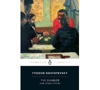 Fyodor Dostoyevsky The Gambler and Other Stories (Tascabile)