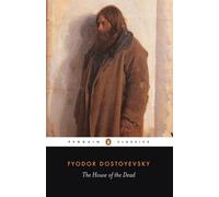 Fyodor Dostoyevsky The House of the Dead (Tascabile)