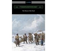 Fyodor Dostoyevsky The House of the Dead (Tascabile)