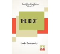 Fyodor Dostoyevsky The Idiot (Complete) (Tascabile)
