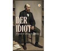Fyodor Dostoyevsky The Idiot (Copertina rigida)
