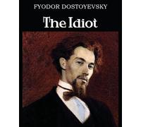 Fyodor Dostoyevsky The Idiot (Tascabile)
