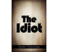 Fyodor Dostoyevsky The Idiot (Tascabile)