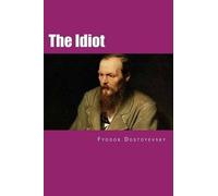 Fyodor Dostoyevsky The Idiot (Tascabile)