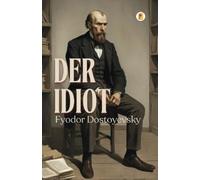 Fyodor Dostoyevsky The Idiot (Tascabile)