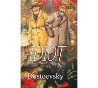 Fyodor Dostoyevsky The Idiot (Tascabile)