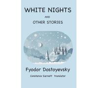 Fyodor Dostoyevsky White Nights and Other Stories (Copertina rigida)