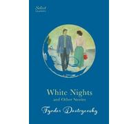 Fyodor Dostoyevsky White Nights and Other Stories (Copertina rigida)