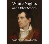 Fyodor Dostoyevsky White Nights and Other Stories (Tascabile)