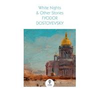 Fyodor Dostoyevsky White Nights & Other Stories (Tascabile) Collins Classics