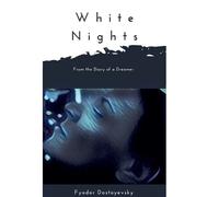 Fyodor Dostoyevsky White Nights (Tascabile)