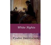 Fyodor Dostoyevsky White Nights (Tascabile)
