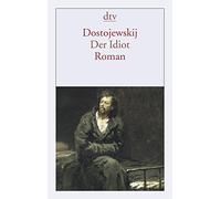 Fyodor M Dostoevsky Der Idiot (Tascabile)