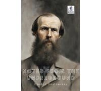 Fyodor M Dostoevsky Notes from the Underground (Tascabile)