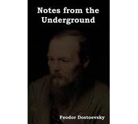 Fyodor M Dostoevsky Notes from the Underground (Tascabile)