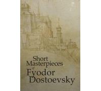 Fyodor M Dostoevsky Short Masterpieces of Dostoevsky (Tascabile)