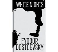 Fyodor M Dostoevsky White Nights and Other Stories (Copertina rigida)