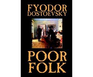 Fyodor Mikhailovi Poor Folk by Fyodor Mikhailovich Dostoevsky, Fict (Tascabile)
